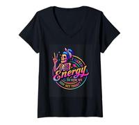 Femme Je Fais correspondre l'énergie, Alors Comment Nous Allons agir Aujourd'hui T-Shirt avec Col en V