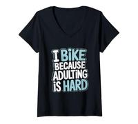 Femme Je fais du vélo parce que devenir adulte est difficile de se déplacer à vélo T-Shirt avec Col en V