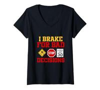 Femme Je freine pour prendre de mauvaises décisions T-Shirt avec Col en V