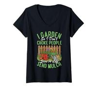 Femme Je Jardine pour ne Pas étouffer Les Gens, sauver Une Vie, Envoyer du paillis T-Shirt avec Col en V