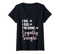 Femme Je le fais. Je l'ai fait. J'ai terminé. Divorce légal pour mariage célibataire T-Shirt avec Col en V