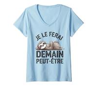 Femme Je Le Ferai Demain Peut-être T-Shirt avec Col en V