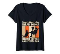 Femme Je lis des livres, je bois du café et je caresse mon Gog. C'est ce que je fais. T-Shirt avec Col en V