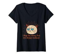 Femme Je me Trompe Peut-être, mais C'est très Peu probable. Drôle de narcissique T-Shirt avec Col en V