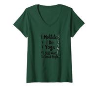 Femme Je médite, Je Fais du Yoga, J'Ai Toujours Envie de gifler Les Gens T-Shirt avec Col en V, Vert Forêt, M