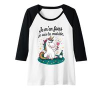 Femme Je m'en Fou j suis la Future Mariée Bride EVJF Femme Licorne Manche Raglan