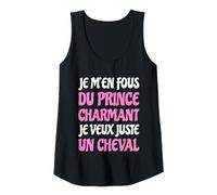 Femme Je m'en Fous du Prince Charmant Cheval Humour Citation drôle Débardeur