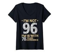Femme Je n'ai Pas 96 Ans, J'Ai 18 Ans et 78 Ans d'expérience C'est drôle, 96e Anniversaire T-Shirt avec Col en V