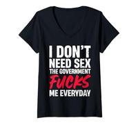Femme Je n'ai Pas Besoin de Sexe, Le Gouvernement me Fait Baiser Tous Les Jours Grunge T-Shirt avec Col en V