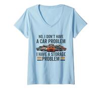 Femme Je n'ai Pas de problème de Voiture J'Ai Un problème de Rangement C'est drôle T-Shirt avec Col en V