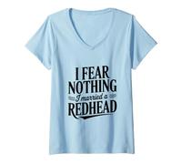 Femme Je n'ai Peur de Rien, J'Ai épousé Une rousse T-Shirt avec Col en V