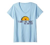 Femme Je n'aime Pas Les Tacos n'a jamais Dit Aucun Juan Meme T-Shirt avec Col en V