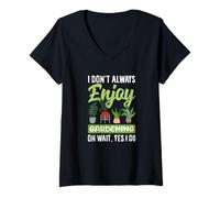 Femme Je n'aime Pas Toujours jardiner Oh attends, Je Fais du Jardinage Amusant T-Shirt avec Col en V