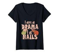 Femme Je ne Fais Pas de théâtre, Je Fais des Ongles. Techniciens des Ongles T-Shirt avec Col en V