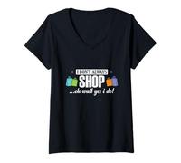 Femme Je ne Fais Pas Toujours Mes Courses... Oh attends, Oui, Je Le Fais T-Shirt avec Col en V