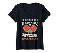 Femme Je ne Joue Pas au Tennis de Table Je Donne des leçons T-Shirt avec Col en V