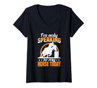 Femme Je ne Parle qu'à Mon Cheval Aujourd'hui T-Shirt avec Col en V