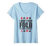Femme Je ne Plie même Pas Mes Propres Cartes à Linge T-Shirt avec Col en V