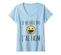 Femme Je Ne Râle Pas J'ai Faim - Humour Homme Râleur T-Shirt avec Col en V