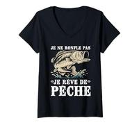 Femme Je Ne Ronfle Pas La Nuit Car Je Rêve Toujours De Pêche T-Shirt avec Col en V