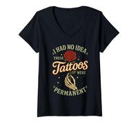 Femme Je ne savais Pas Que Ces Tatouages étaient des Cadeaux Amusants et permanents T-Shirt avec Col en V