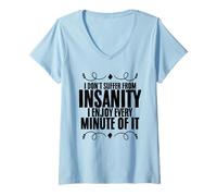 Femme Je ne souffre pas d'aliénation mentale (sarcasme pour personnes sarcastiques) T-Shirt avec Col en V