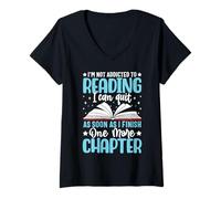 Femme Je ne suis pas accro à la lecture, je peux arrêter dès que j'ai fini O T-Shirt avec Col en V