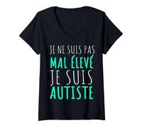 Femme Je Ne suis Pas Bizarre Je suis Autiste Asperger Humour T-Shirt avec Col en V