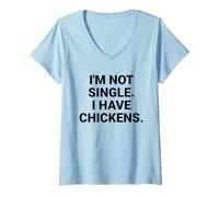 Femme Je ne suis Pas célibataire, J'Ai des Poulets, Un drôle de propriétaire de Poulet dans Mon Jardin T-Shirt avec Col en V