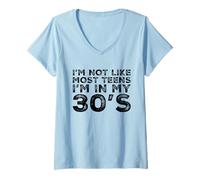 Femme Je ne suis Pas comme la Plupart des Adolescents, Un Super 30e Anniversaire à 30 Ans T-Shirt avec Col en V