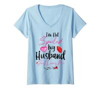 Femme Je ne suis Pas gâtée, Mon Mari m'aime Juste T-Shirt avec Col en V