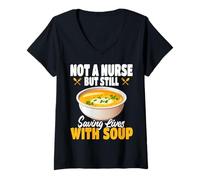 Femme Je ne suis Pas infirmière mais Sauve des Vies grâce à Un Service de Soupe T-Shirt avec Col en V
