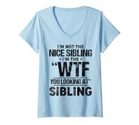 Femme Je ne suis Pas la Gentille sœur, Je suis la sœur Que tu regardes T-Shirt avec Col en V