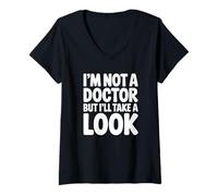 Femme Je ne suis Pas médecin mais Je Vais y Jeter Un œil T-Shirt avec Col en V