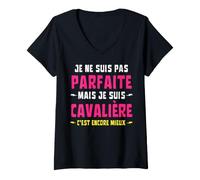 Femme Je Ne suis Pas Parfaite mais Cavalière C'est Encore Mieux T-Shirt avec Col en V