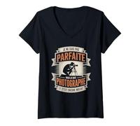 Femme Je Ne suis Pas Parfaite mais Je suis Photographe Et C'est T-Shirt avec Col en V