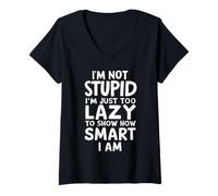 Femme Je ne suis Pas Stupide, Je suis Juste trop Paresseux pour Montrer à Quel Point Je suis Intelligent T-Shirt avec Col en V