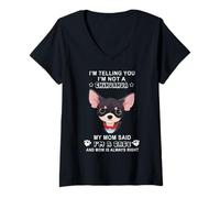 Femme Je ne suis Pas Un Chihuahua Ma mère a Dit Que j'étais Un bébé T-Shirt avec Col en V