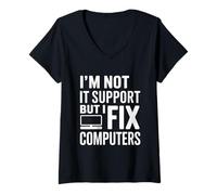 Femme Je ne suis Pas Un Support Informatique mais Je répare des Ordinateurs T-Shirt avec Col en V