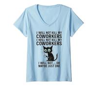 Femme Je ne tuerai Pas Mes collègues Je ne Vais Pas... Ok, Peut-être Juste Un T-Shirt avec Col en V