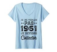 Femme Je Ne Vieillis Pas 1961 Collector Humour Anniversaire Rigolo T-Shirt avec Col en V