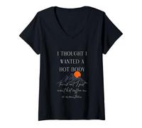 Femme Je pensais Que Je voulais Un Corps Chaud. Je Veux Juste Un café Chaud. T-Shirt avec Col en V