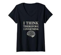 Femme Je pense donc trop réfléchir à Funny Brain Philosophy T-Shirt avec Col en V