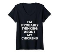 Femme Je Pense Probablement à Mon propriétaire de Poulets, Mon Amant, ma Maman, Mon père T-Shirt avec Col en V