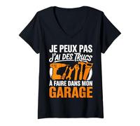 Femme Je Peux Pas J’AI des Trucs À Faire dans Mon Garage T-Shirt avec Col en V
