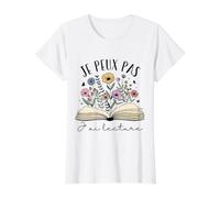 Femme Je Peux Pas J’AI Lecture Cadeau Lectrice Livre Fleurs T-Shirt Graphique avec Valeur