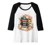 Femme Je Peux Pas J’ AI Lecture Cadeau Livre Fleurs Boho Lectrice Manche Raglan