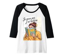 Femme Je Peux Pas J’ AI Lecture Humour Lectrice Livres Cadeau Manche Raglan