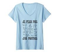 Femme Je Peux Pas j’AI Maths Humour mathématiques Prof Geek T-Shirt avec Col en V