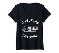 Femme Je Peux Pas J'ai Compta Cadeau T-Shirt avec Col en V